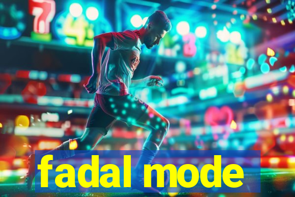 fadal mode